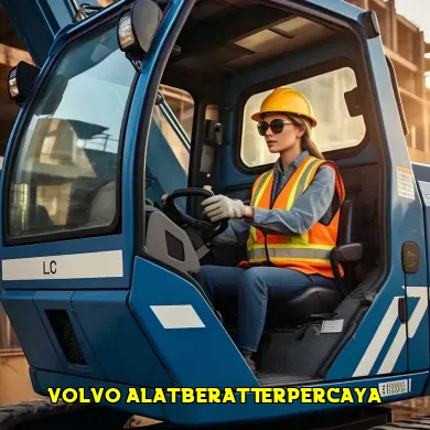 Keunggulan Volvo Alat Berat dalam Industri Konstruksi